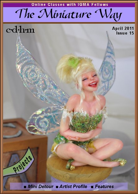 CDHM dollhouse miniature the miniature way imag  magazine, CDHM The Miniature Way magazine, April 2011, Issue 15
