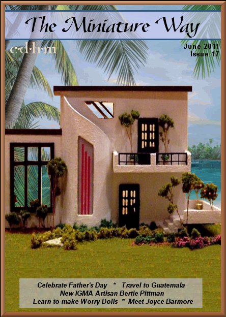 CDHM dollhouse miniature the miniature way imag  magazine, CDHM The Miniature Way magazine, June 2011, Issue 17
